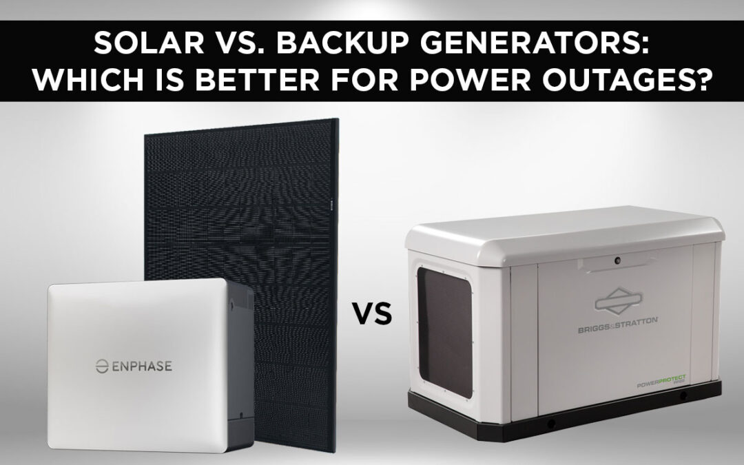 Solar vs. Backup Generators: Which Is Better for Power Outages?
